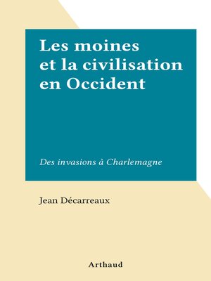 cover image of Les moines et la civilisation en Occident